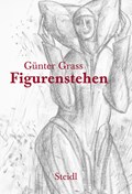 Figurenstehen | Günter Grass | 
