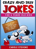 Crazy and Silly jokes for 5 years old kids | Carole Stevens | 