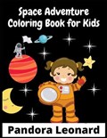 Space Adventure Coloring Book for Kids | Pandora Leonard | 