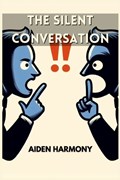 The Silent Conversation | Aiden Harmony | 