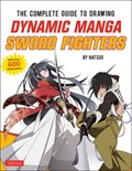 The Complete Guide to Drawing Dynamic Manga Sword Fighters | Natsuo | 