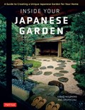 Inside Your Japanese Garden | Joseph Cali ; Sadao Yasumoro | 