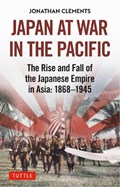 Japan at War in the Pacific | Jonathan Clements | 