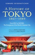 A History of Tokyo 1867-1989 | Edward Seidensticker | 