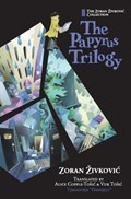 The Papyrus Trilogy | Zoran Zivkovic | 