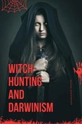 Witch-Hunting and Darwinism | Andreanne Rohan | 