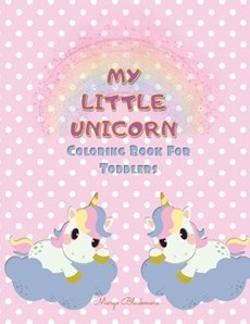 My Little Unicorn Coloring Book for Toddlers