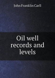 Oil Well Records and Levels