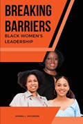 Breaking Barriers Black Women's Leadership | Nanna L. Jacobsen | 