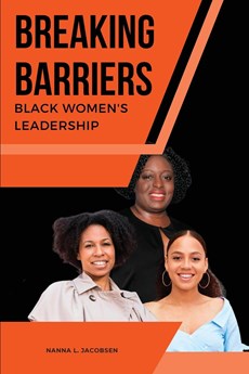 Breaking Barriers Black Women's Leadership