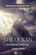 The Qur'an An Eternal Challenge | Muhammad Abdullah Draz | 