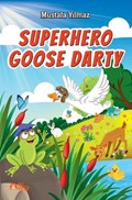 Superhero Goose Darty | Mustafa Yilmaz | 
