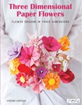 Have Fun with Origami 3D Flowers | Hiromi Hayashi | 