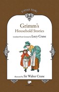 Grimm's Household Stories | Brothers Grimm | 