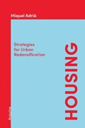 Housing: Strategies for Urban Redensification | Miquel Adria | 