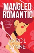 Mangled Romantic | Karol Lynne | 