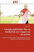 L'image publicitaire liée au football et son impact sur les jeunes | Ameur Ouafi | 