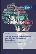 State's Attitude to Boundaries and Africa's Challenging Integration | Ariyo Aboyade | 