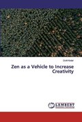 Zen as a Vehicle to Increase Creativity | Dorit Kedar | 