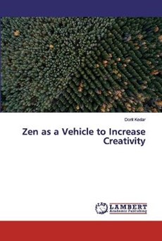 Zen as a Vehicle to Increase Creativity