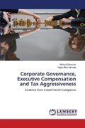 Corporate Governance, Executive Compensation and Tax Aggressiveness | Ahmed Zamzam ; Najwa Ben Hawala | 