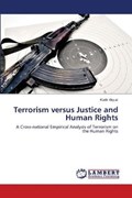 Terrorism versus Justice and Human Rights | Kadir Akyuz | 