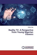 Reality TV: A Perspective from Young Nigerian Viewers | Wilfred Olley | 