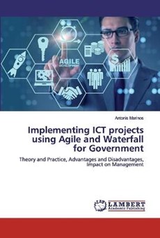 Implementing ICT projects using Agile and Waterfall for Government
