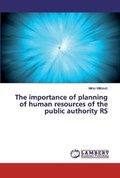 The importance of planning of human resources of the public authority RS | Mirko Milicevic | 