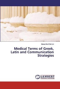 Medical Terms of Greek, Latin and Communication Strategies