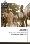 Persuasion in the Political Presidential Speeches | Fakhry Elieba | 