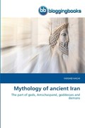 Mythology of ancient Iran | Farshid Haghi | 