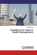 Guidelines for Labours Health Management | Saifullah Hakro | 