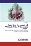 Resolving the puzzle of "Africa is Rich, Africans are poor" | Sofien Tiba | 