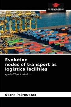 Evolution nodes of transport as logistics facilities