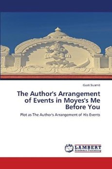 The Author's Arrangement of Events in Moyes's Me Before You
