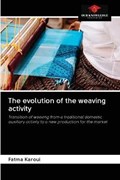 The evolution of the weaving activity | Fatma Karoui | 