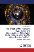 The proof of the Riemann Hypothesis and consequences for physics and a modern view on the related subjects | Rensley A Meulens | 