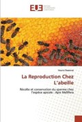 La Reproduction Chez L'abeille | Houria Ouennes | 