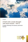 A faith with a weak thought and more human - Part II | Gino Bai | 