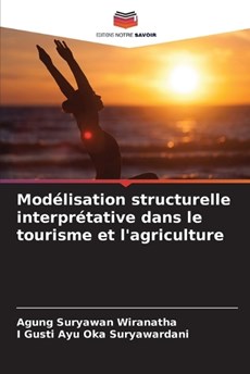 Modélisation structurelle interprétative dans le tourisme et l'agriculture
