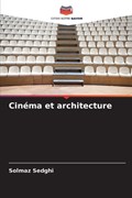 Cinéma et architecture | Solmaz Sedghi | 