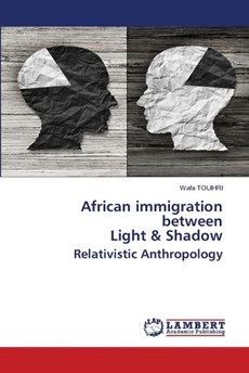 African immigration between Light & Shadow Relativistic Anthropology