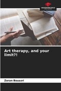 Art therapy, and your limit?! | Zoran Bouazri | 