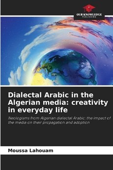 Dialectal Arabic in the Algerian media