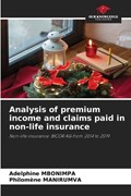 Analysis of premium income and claims paid in non-life insurance | Adelphine Mbonimpa ; Philomène Manirumva | 