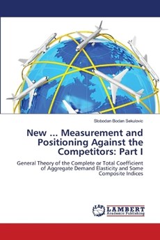 New ... Measurement and Positioning Against the Competitors