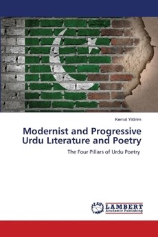 Modernist and Progressive Urdu L&#305;terature and Poetry