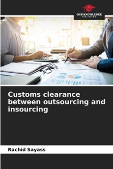 Customs clearance between outsourcing and insourcing