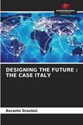Designing the Future | Ascanio Graziosi | 